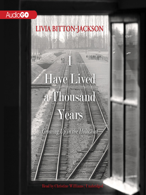 Title details for I Have Lived a Thousand Years by Livia Bitton-Jackson - Available